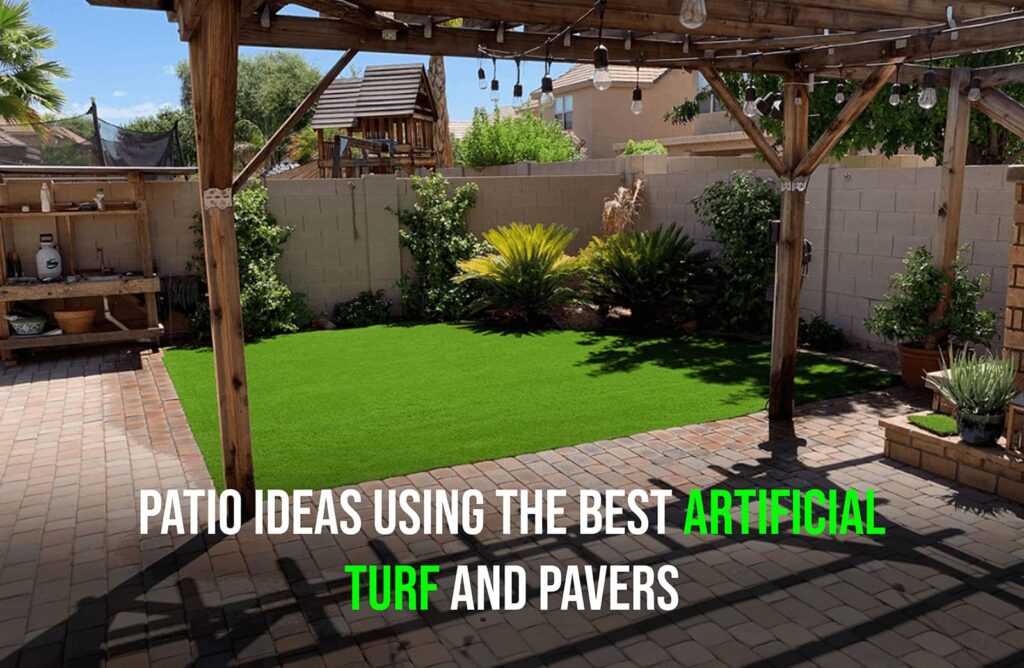 patio-ideas-using-the-best-artificial-turf-in-san-jose-and-pavers